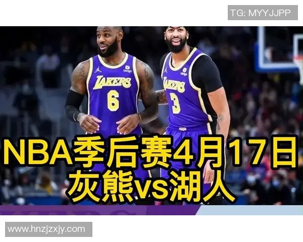 2021年NBA季后赛灰熊与湖人激战回顾与精彩瞬间分析 2021年NBA季后赛灰熊与湖人激战回顾与精彩瞬间分析